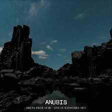 Anubis (AUS) : Sirens From Afar: Live in Katoomba 2021